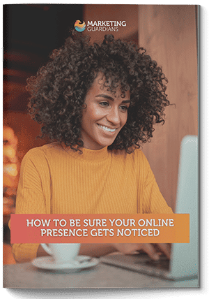 How to Be Sure Your Online Presence Gets Noticed